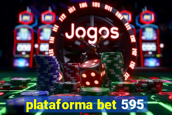 plataforma bet 595